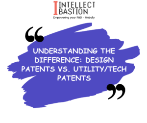 Read more about the article Understanding the Difference: Design Patents vs. Utility/Tech Patents