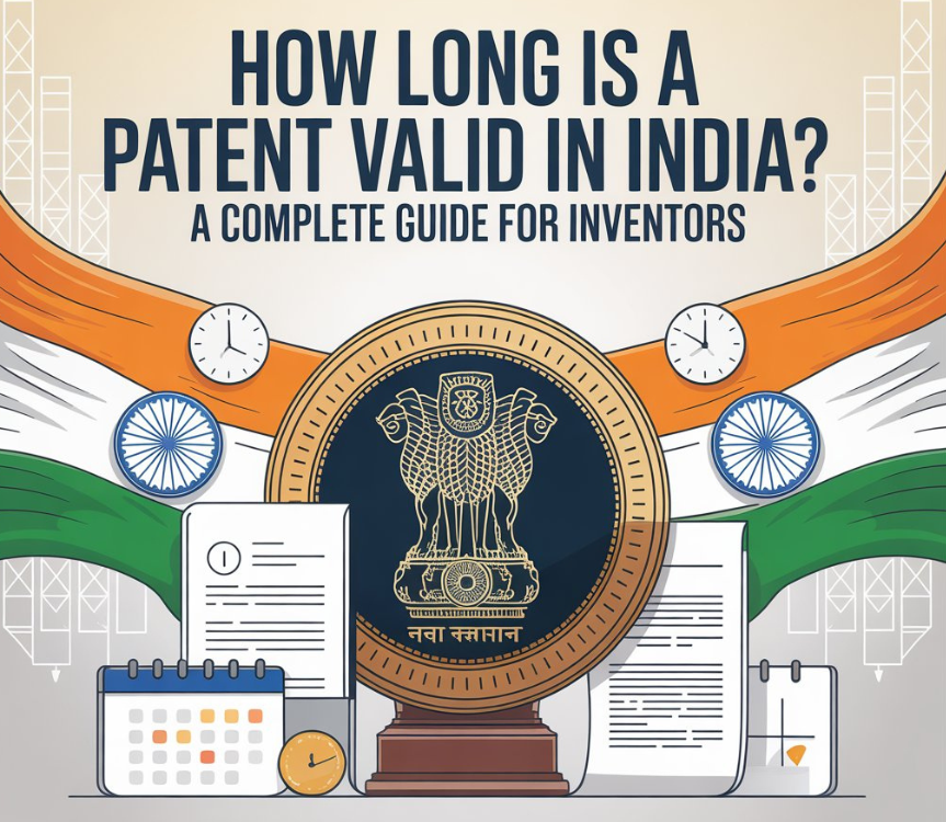 Read more about the article How Long Is a Patent Valid in India? A Complete Guide for Inventors