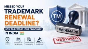 Read more about the article Missed Your Trademark Renewal Deadline? How to Restore Your Trademark in India