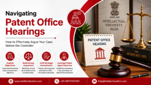Read more about the article Navigating Patent Office Hearings: How to Effectively Argue Your Case Before the Controller