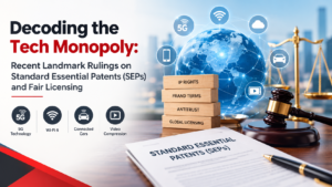 Read more about the article Decoding the Tech Monopoly: Recent Landmark Rulings on Standard Essential Patents (SEPs) and Fair Licensing